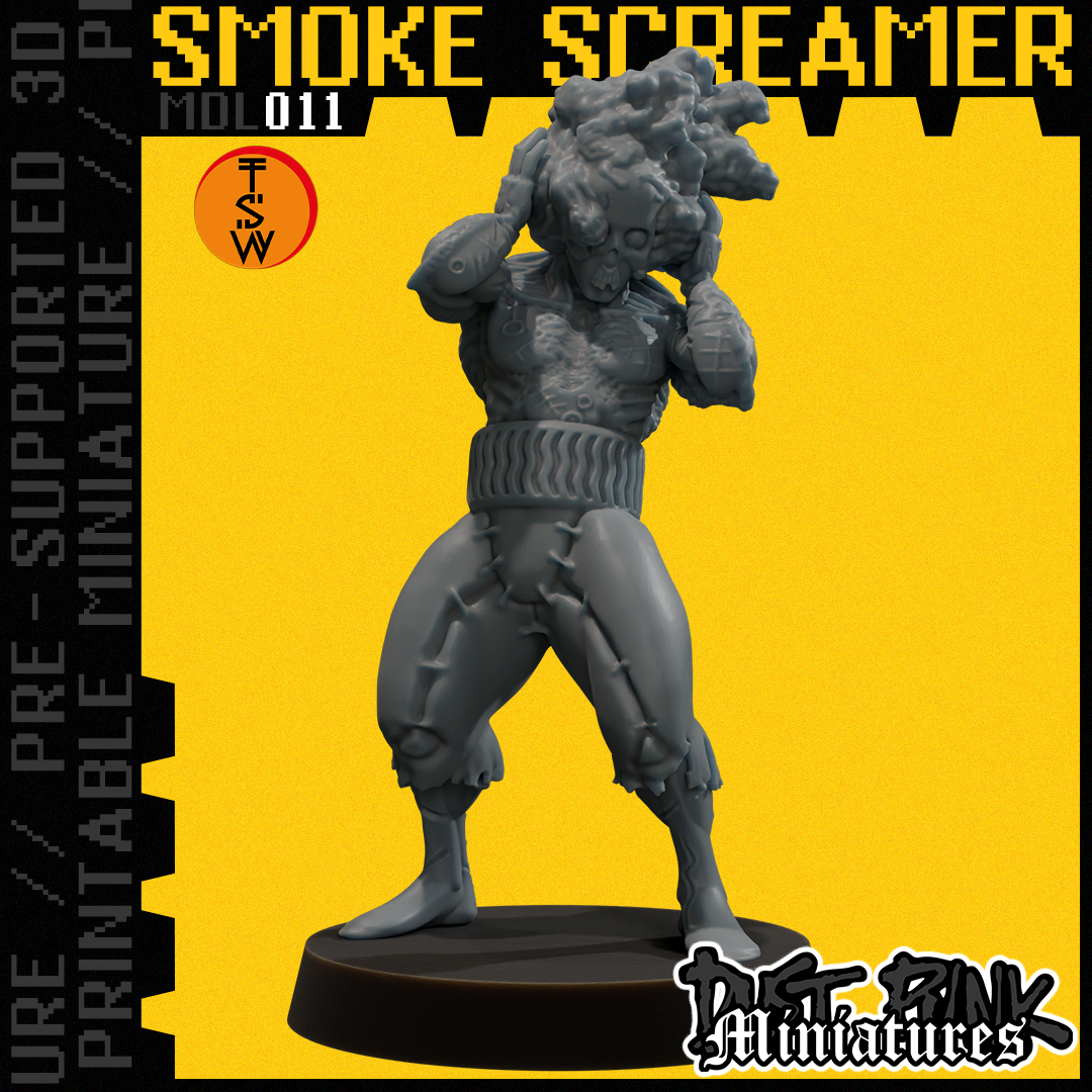 MDL011 SMOKE SCREAMER [PRE-SUPPORTED]